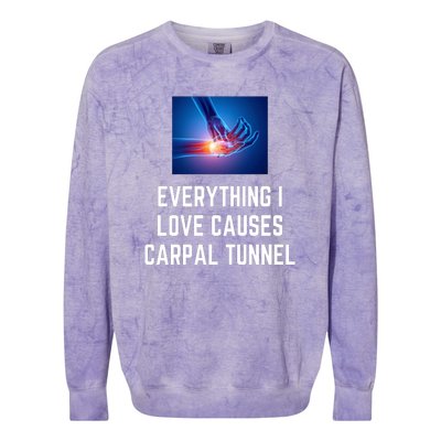 Everything I Love Causes Carpal Tunnel Colorblast Crewneck Sweatshirt