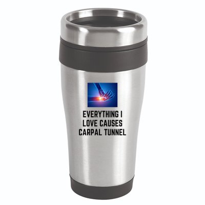 Everything I Love Causes Carpal Tunnel 16oz Travel Tumbler