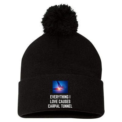 Everything I Love Causes Carpal Tunnel Pom Pom 12in Knit Beanie