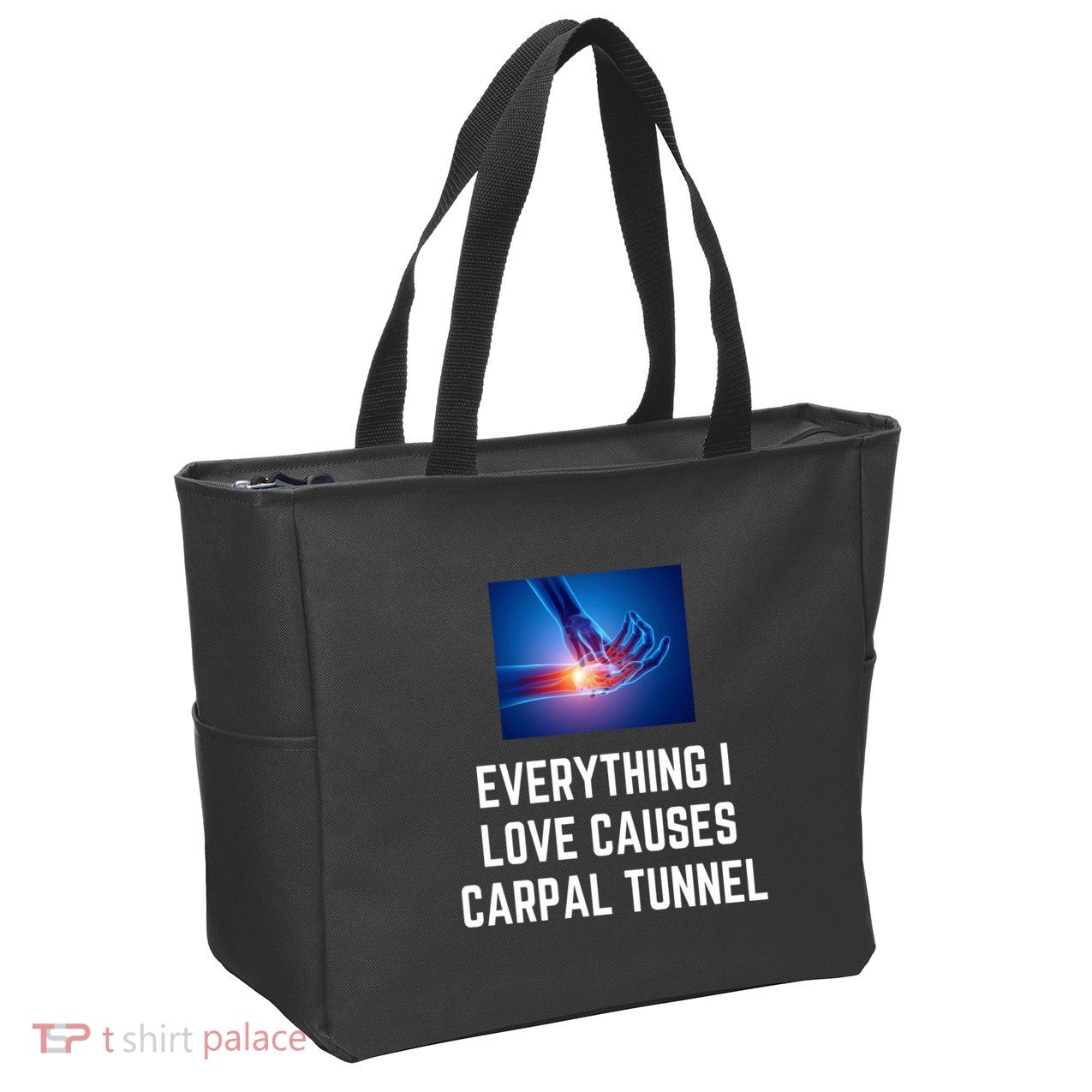 Everything I Love Causes Carpal Tunnel Zip Tote Bag