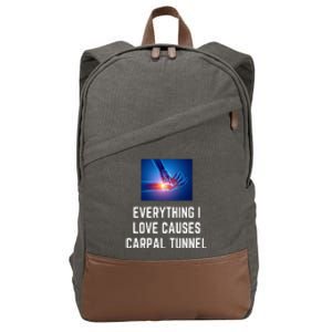 Everything I Love Causes Carpal Tunnel Cotton Canvas Backpack