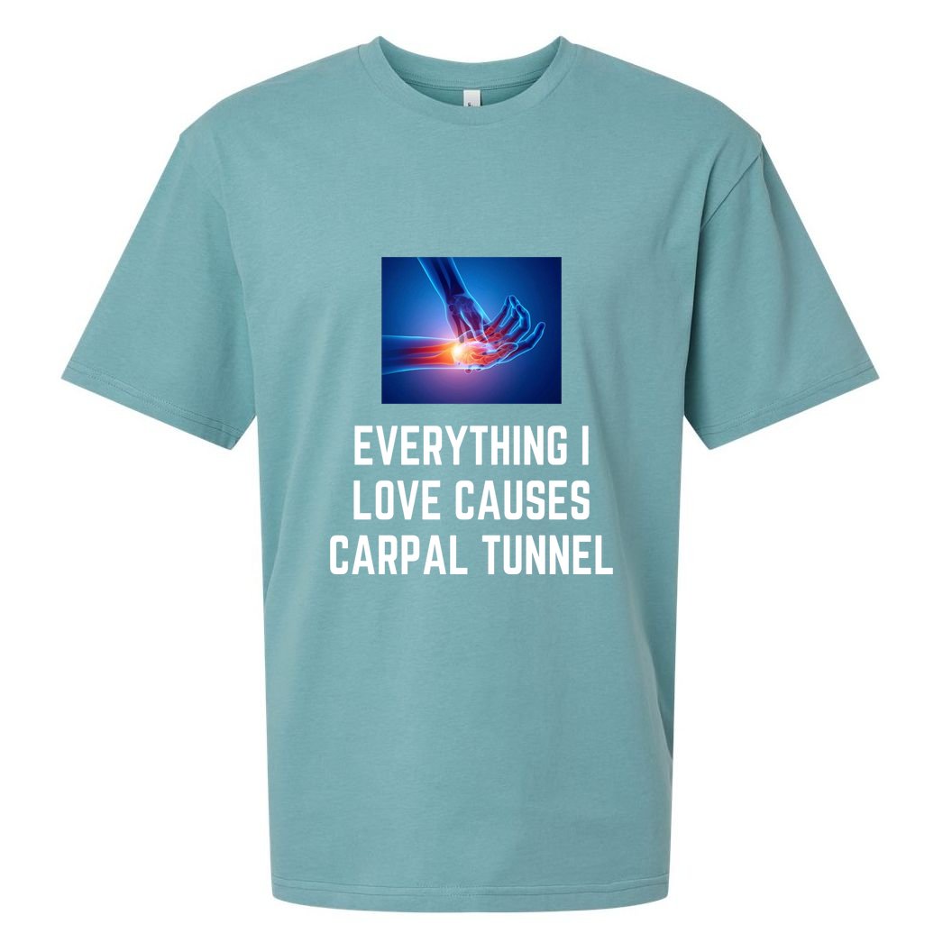 Everything I Love Causes Carpal Tunnel Sueded Cloud Jersey T-Shirt
