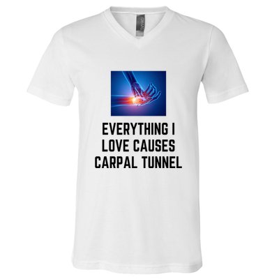Everything I Love Causes Carpal Tunnel V-Neck T-Shirt
