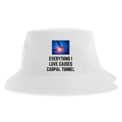 Everything I Love Causes Carpal Tunnel Sustainable Bucket Hat