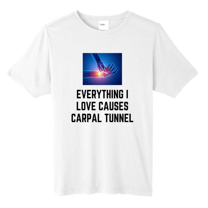 Everything I Love Causes Carpal Tunnel Tall Fusion ChromaSoft Performance T-Shirt