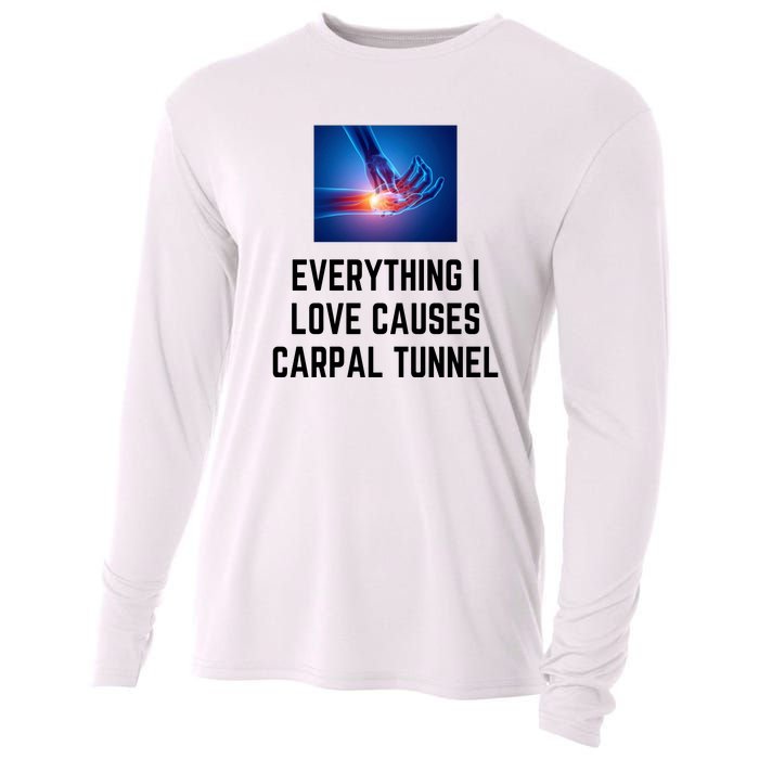 Everything I Love Causes Carpal Tunnel Cooling Performance Long Sleeve Crew