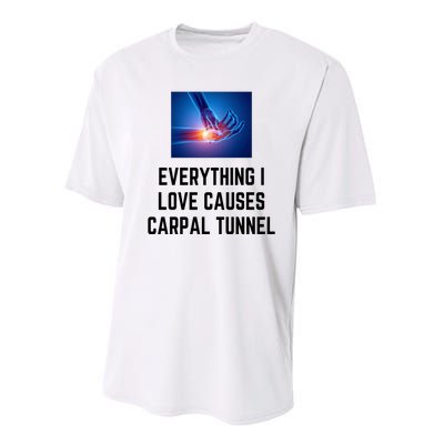 Everything I Love Causes Carpal Tunnel Performance Sprint T-Shirt