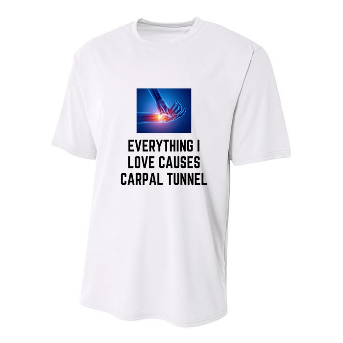 Everything I Love Causes Carpal Tunnel Youth Performance Sprint T-Shirt