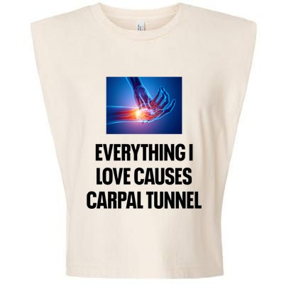 Everything I Love Causes Carpal Tunnel Garment-Dyed Women's Muscle Tee