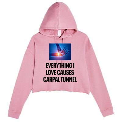 Everything I Love Causes Carpal Tunnel Crop Fleece Hoodie