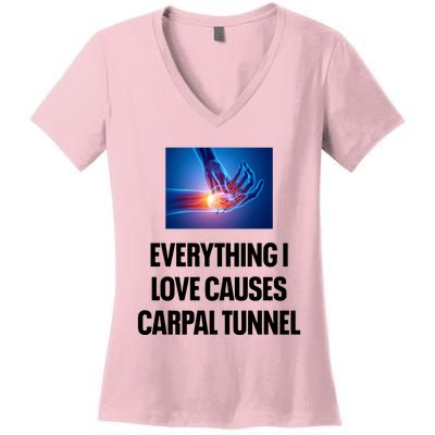 Everything I Love Causes Carpal Tunnel Women's V-Neck T-Shirt