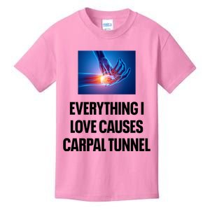 Everything I Love Causes Carpal Tunnel Kids T-Shirt