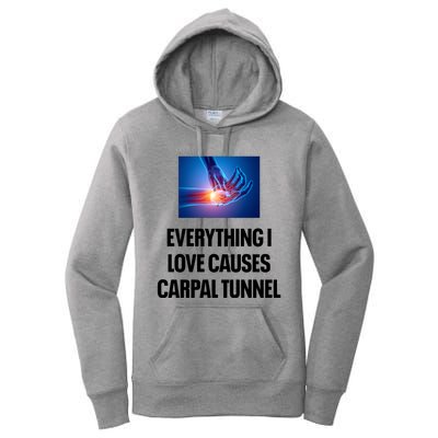 Everything I Love Causes Carpal Tunnel Women's Pullover Hoodie