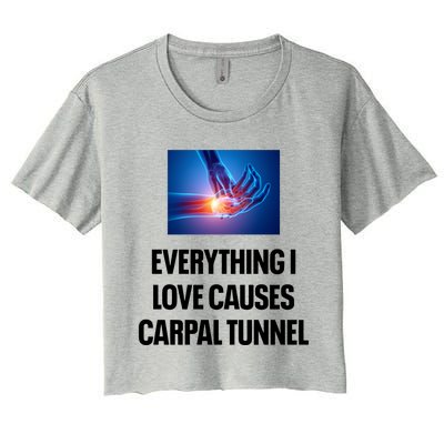 Everything I Love Causes Carpal Tunnel Women's Crop Top Tee