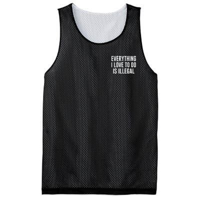 Everything I Love To Do Is Illegal Mesh Reversible Basketball Jersey Tank