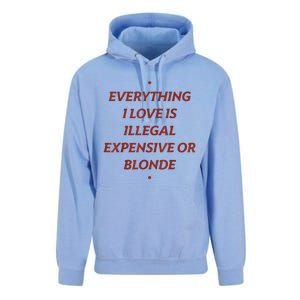 Everything I Love Is Illegal Expensive Or Blonde Unisex Surf Hoodie