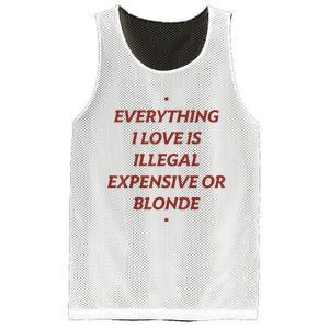 Everything I Love Is Illegal Expensive Or Blonde Mesh Reversible Basketball Jersey Tank