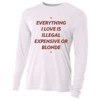 Everything I Love Is Illegal Expensive Or Blonde Cooling Performance Long Sleeve Crew