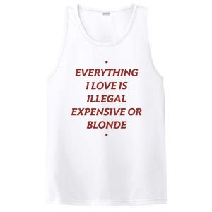 Everything I Love Is Illegal Expensive Or Blonde PosiCharge Competitor Tank