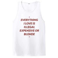 Everything I Love Is Illegal Expensive Or Blonde PosiCharge Competitor Tank