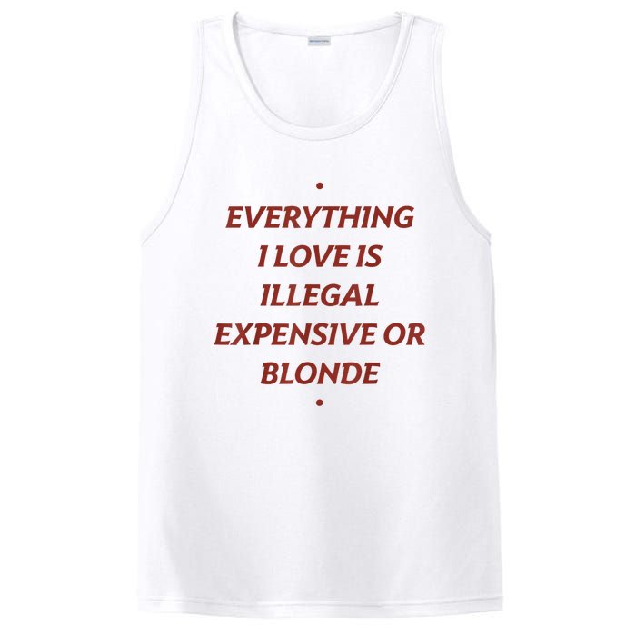 Everything I Love Is Illegal Expensive Or Blonde PosiCharge Competitor Tank