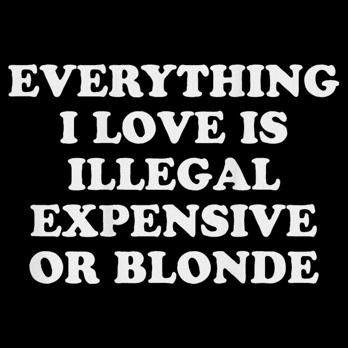 Everything I Love Is Illegal Expensive Or Blonde Bucket Hat