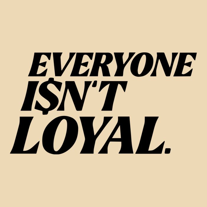 Everyone IsnT Loyal Bag