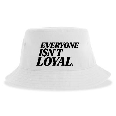 Everyone IsnT Loyal Sustainable Bucket Hat