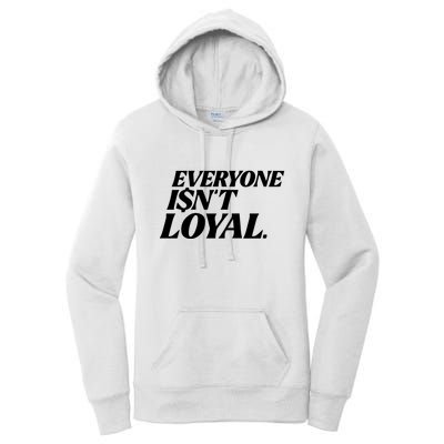 Everyone IsnT Loyal Women's Pullover Hoodie