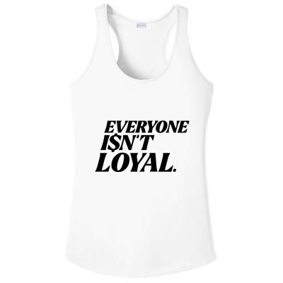 Everyone IsnT Loyal Ladies PosiCharge Competitor Racerback Tank
