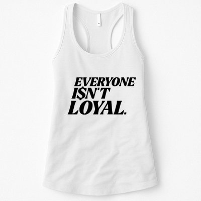 Everyone IsnT Loyal Womens Tank Top