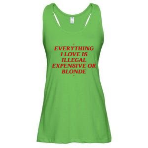 Everything I Love Is Illegal Expensive Or Blonde Ladies Essential Flowy Tank