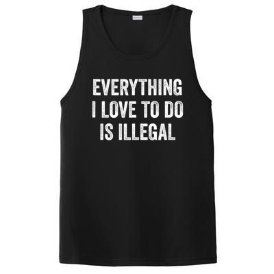 Everything I Love To Do Is Illegal Sarcastic PosiCharge Competitor Tank