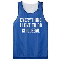 Everything I Love To Do Is Illegal Sarcastic Mesh Reversible Basketball Jersey Tank