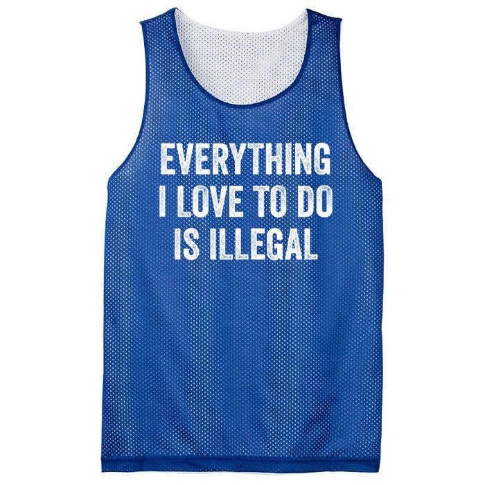 Everything I Love To Do Is Illegal Sarcastic Mesh Reversible Basketball Jersey Tank