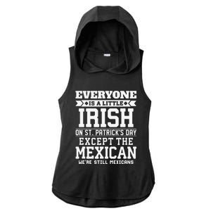 Everyone Is Little Irish On St Patricks Day Except Mexican Ladies PosiCharge Tri-Blend Wicking Draft Hoodie Tank