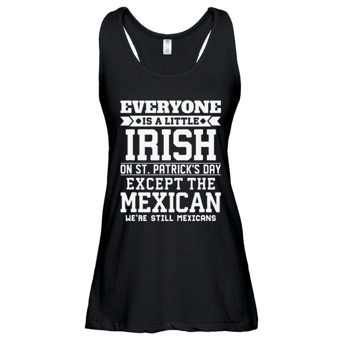 Everyone Is Little Irish On St Patricks Day Except Mexican Ladies Essential Flowy Tank