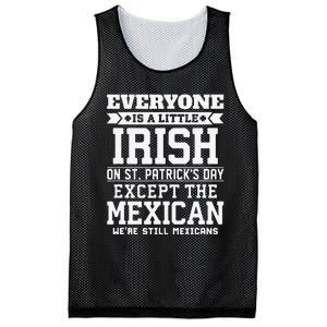 Everyone Is Little Irish On St Patricks Day Except Mexican Mesh Reversible Basketball Jersey Tank