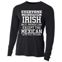 Everyone Is Little Irish On St Patricks Day Except Mexican Cooling Performance Long Sleeve Crew