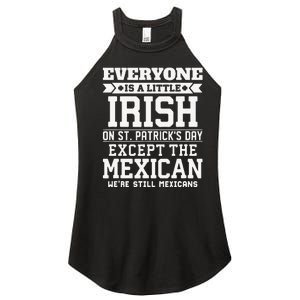 Everyone Is Little Irish On St Patricks Day Except Mexican Women's Perfect Tri Rocker Tank