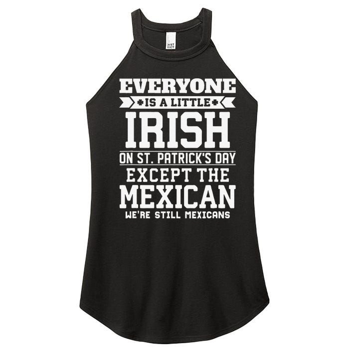 Everyone Is Little Irish On St Patricks Day Except Mexican Women's Perfect Tri Rocker Tank