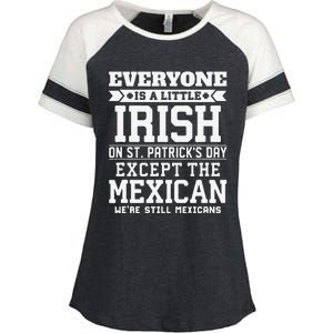 Everyone Is Little Irish On St Patricks Day Except Mexican Enza Ladies Jersey Colorblock Tee