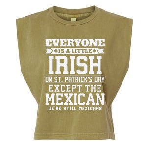 Everyone Is Little Irish On St Patricks Day Except Mexican Garment-Dyed Women's Muscle Tee