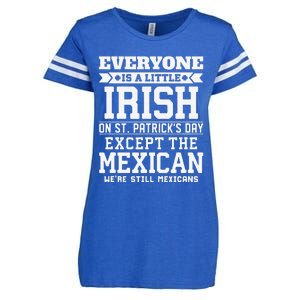 Everyone Is Little Irish On St Patricks Day Except Mexican Enza Ladies Jersey Football T-Shirt