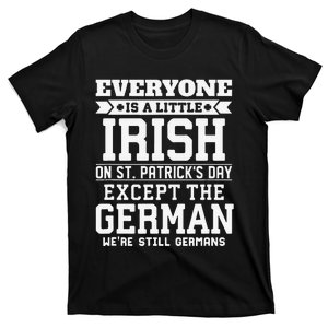 Everyone Is Little Irish On St Patricks Day German T-Shirt