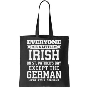 Everyone Is Little Irish On St Patricks Day German Tote Bag