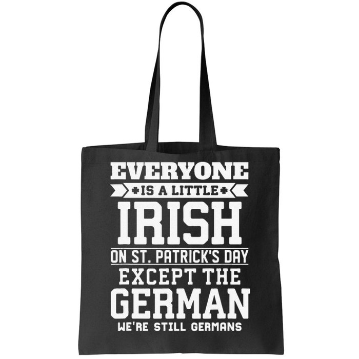 Everyone Is Little Irish On St Patricks Day German Tote Bag