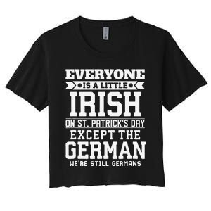 Everyone Is Little Irish On St Patricks Day German Women's Crop Top Tee