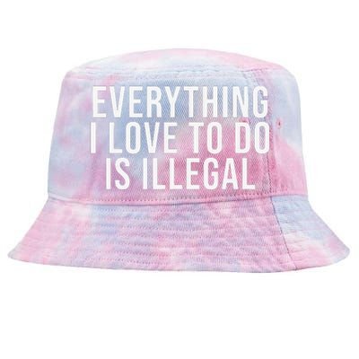 Everything I Love To Do Is Illegal Tie-Dyed Bucket Hat