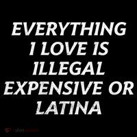 Everything I Love Is Illegal Expensive Or Latina Short Acrylic Beanie